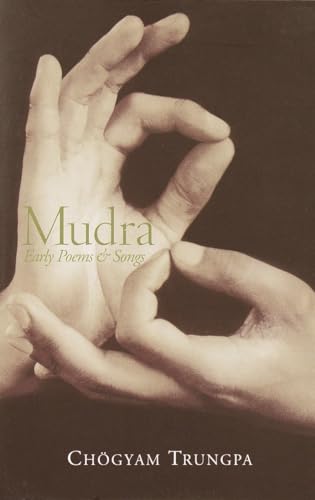 Mudra: Early Songs and Poems von Shambhala